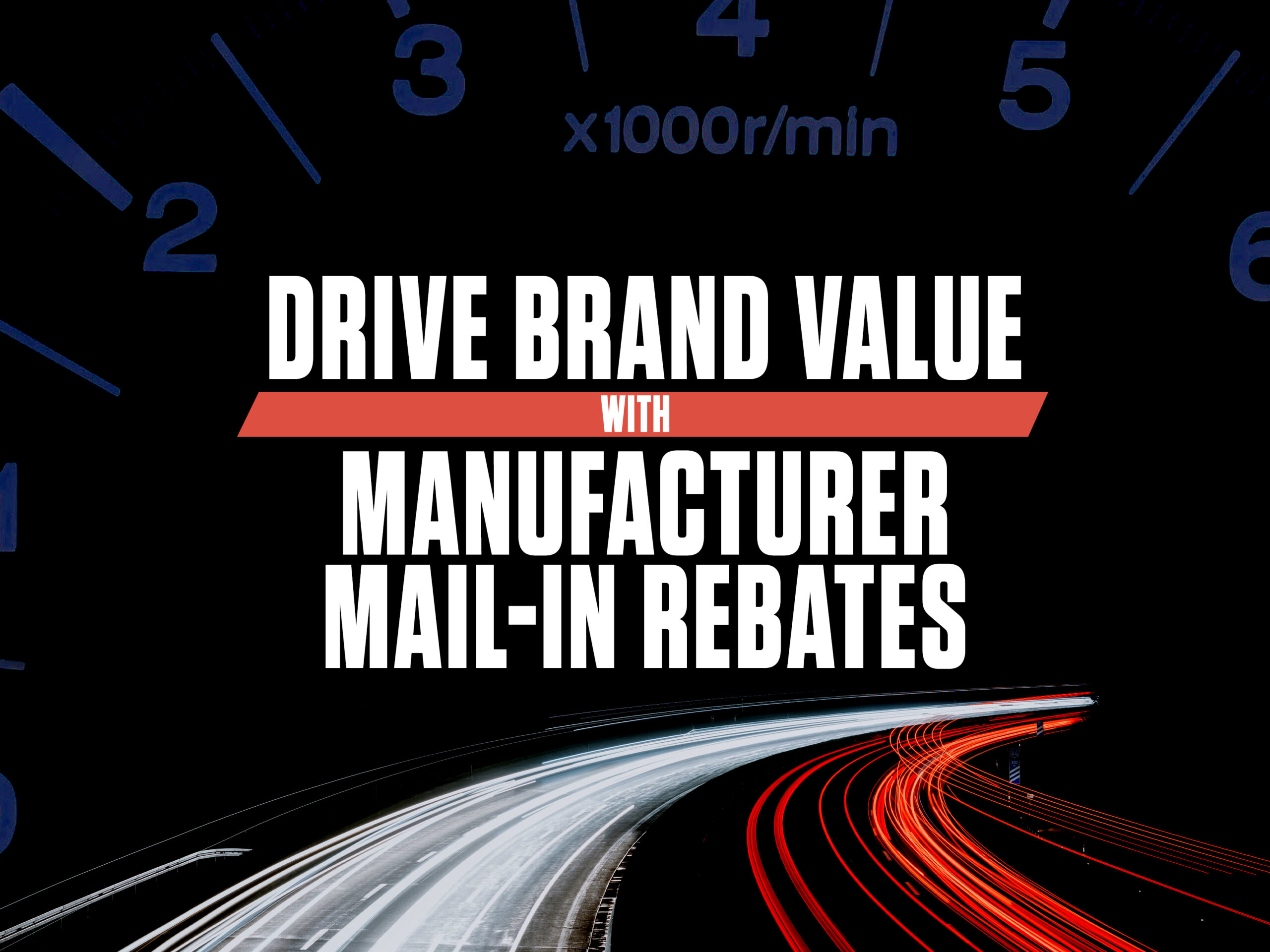 Drive Brand Value with Manufacturer Mail-In Rebates